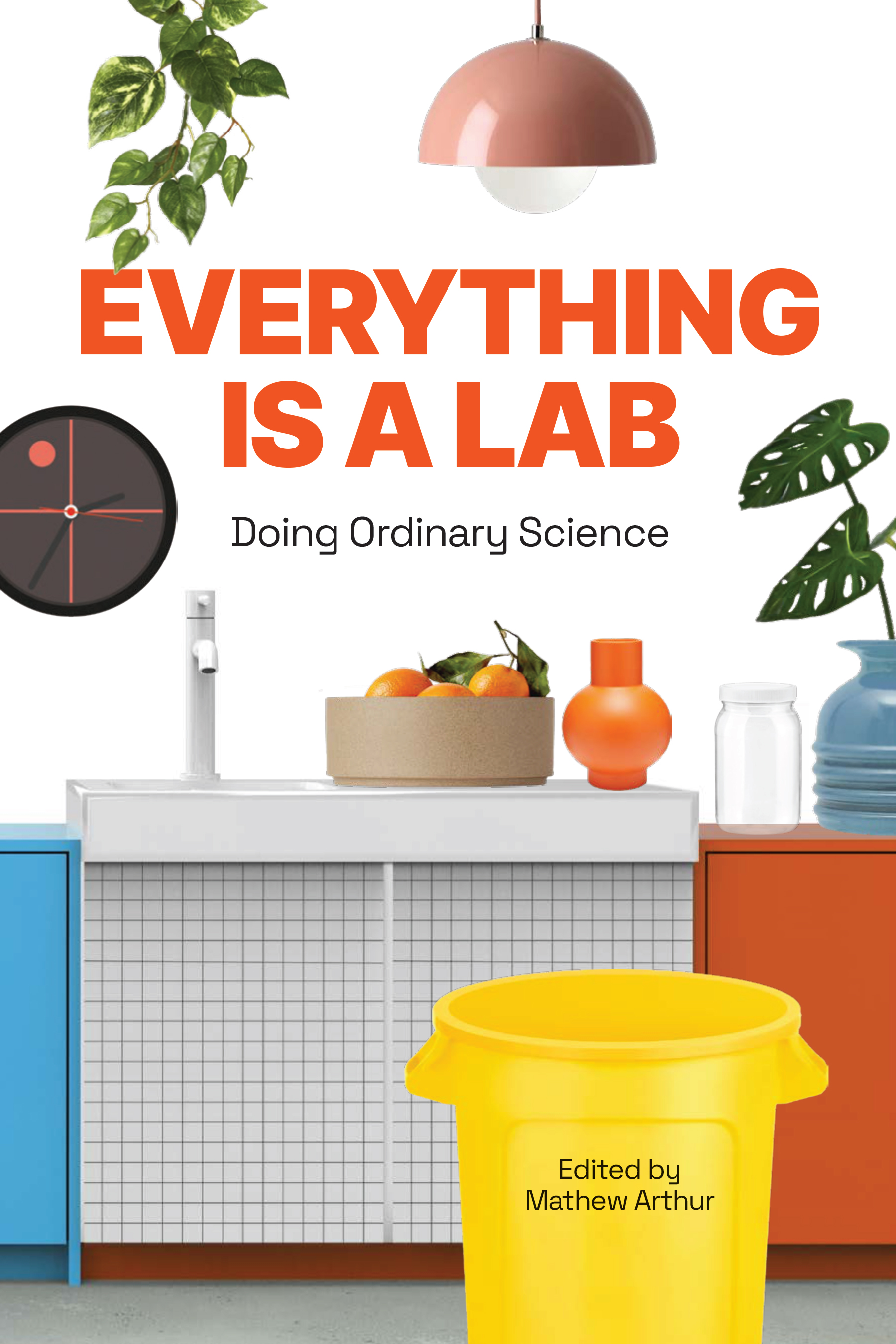 Everything is a Lab: Doing Ordinary Science